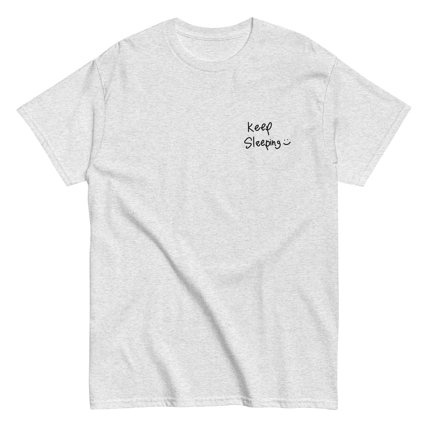 KEEP SLEEPING :) TEE