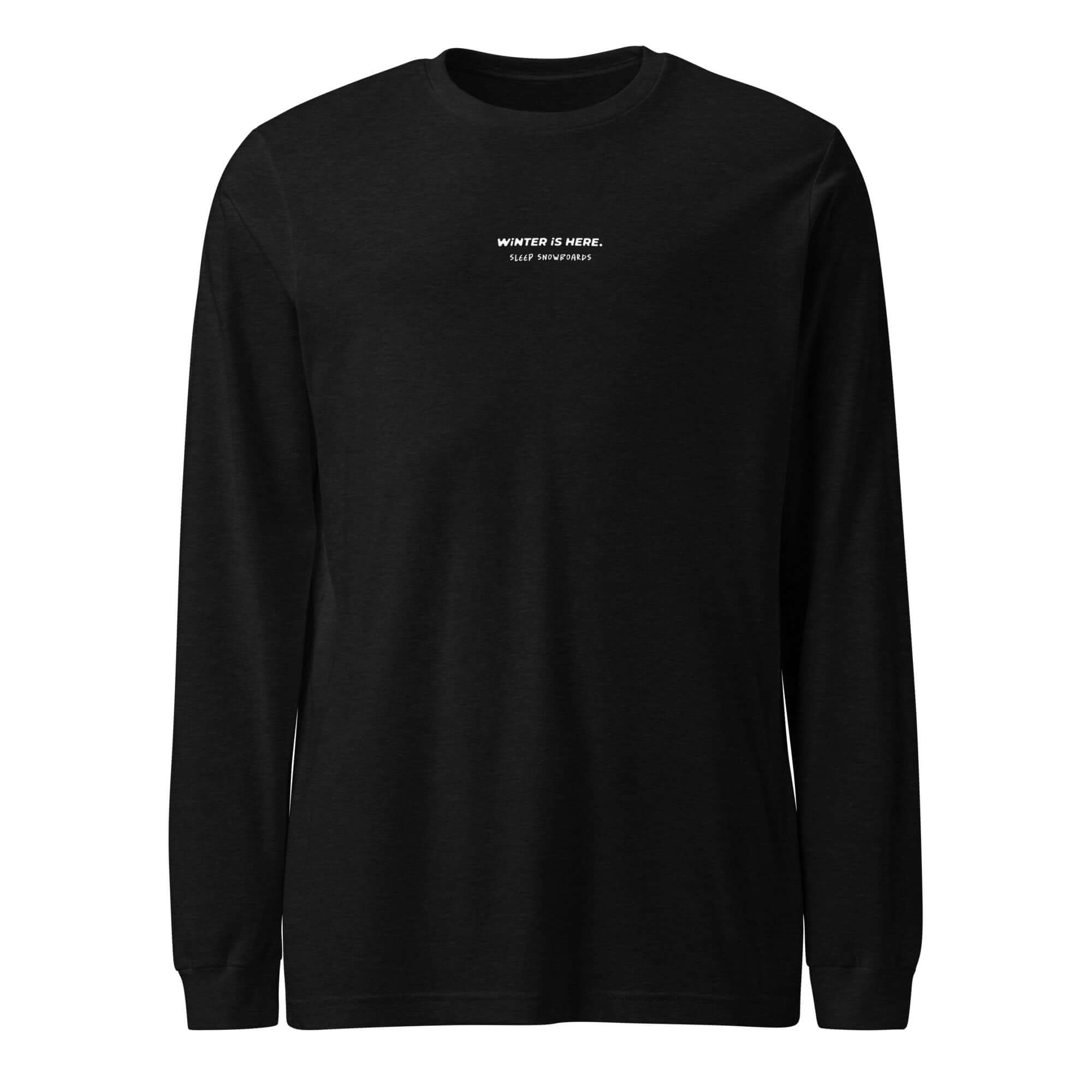 WINTER IS HERE LONG SLEEVE