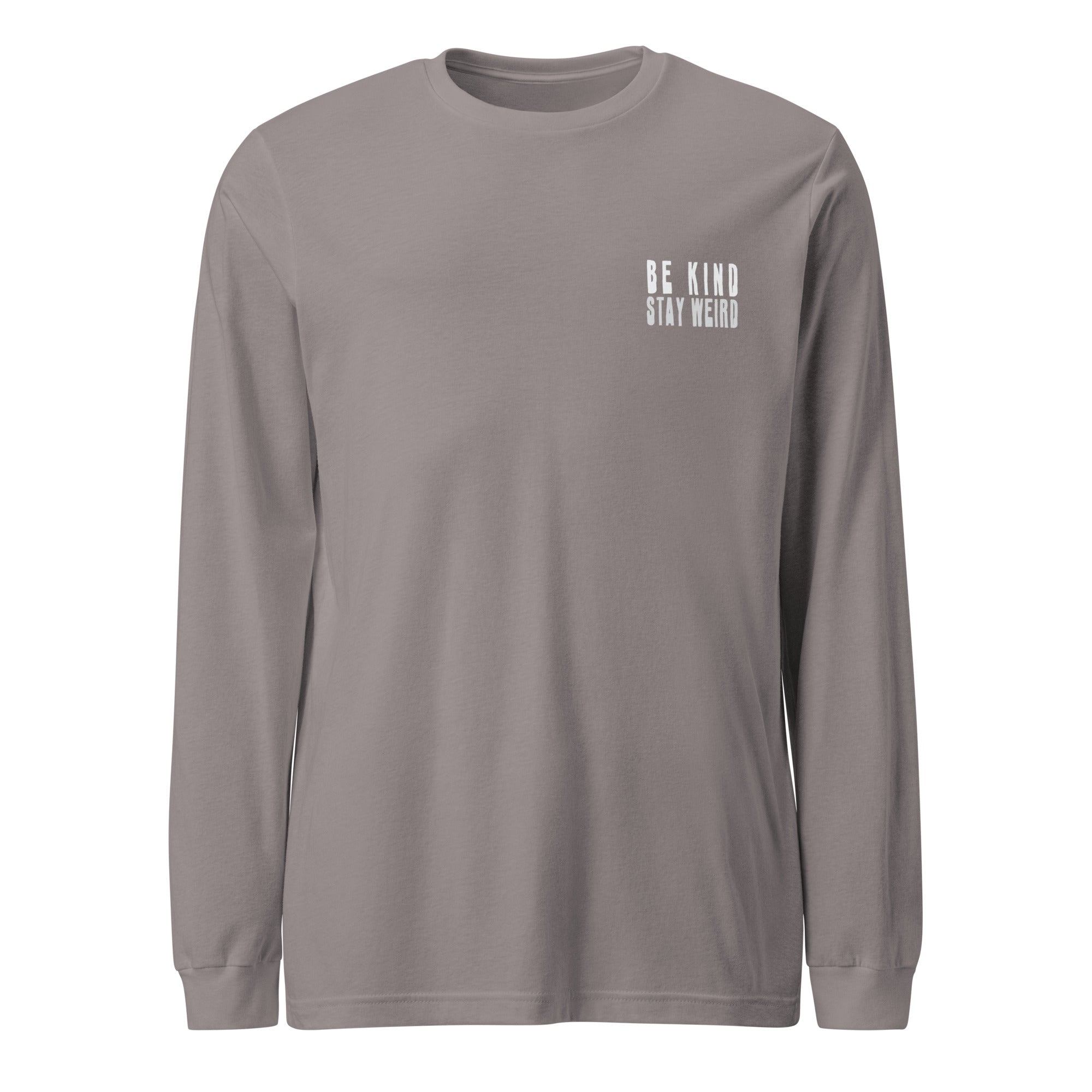 BE KIND STAY WEIRD LONG SLEEVE