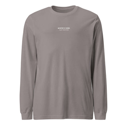 WINTER IS HERE LONG SLEEVE